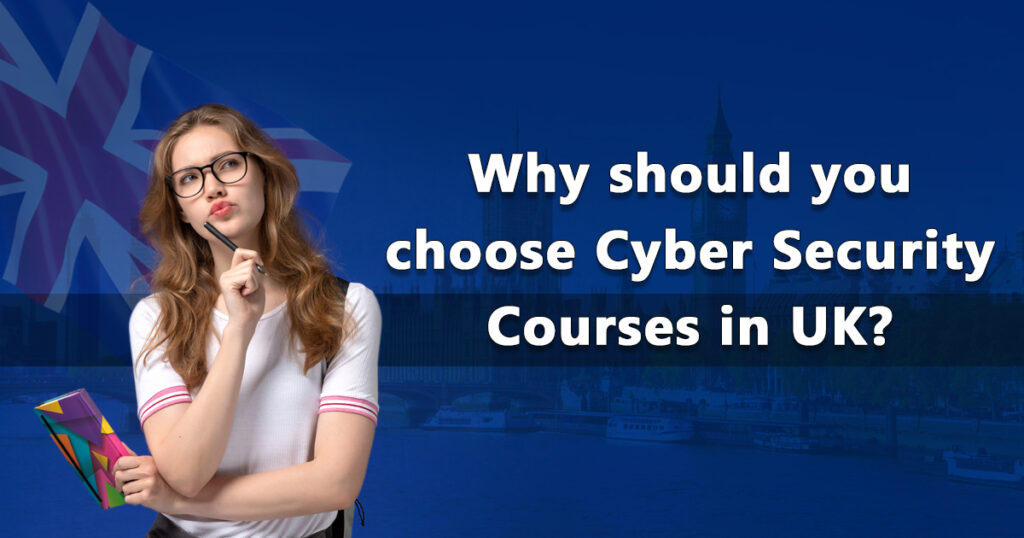 Why should you choose Cyber Security Courses in UK